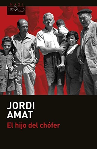 Jordi Amat: El hijo del chófer (Paperback, Maxi-Tusquets)