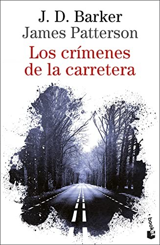 J.D. Barker, Julio Hermoso Oliveras, James Patterson: Los crímenes de la carretera (Paperback, Booket)