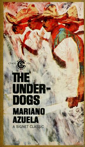 Mariano Azuela: The underdogs (1963, New American Library)