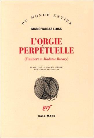 Mario Vargas Llosa: L'orgie perpétuelle (Paperback, French language, 1978, Gallimard)