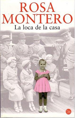 Rosa Montero: La loca de la casa (Paperback, Spanish language, 2004, Punto de Lectura)
