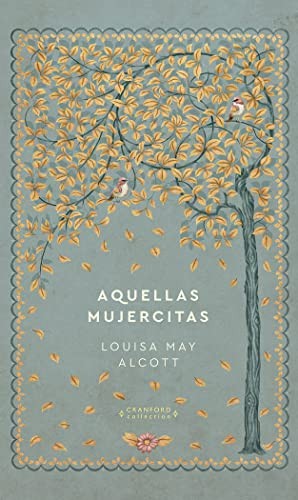 Louisa May Alcott, Abigail Nieriker, Abigail Nieriker, Abigail Nieriker: Aquellas mujercitas (Hardcover, RBA Libros)