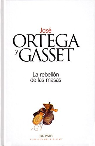 José Ortega y Gasset: La rebelión de las masas (Paperback, 2002, e)