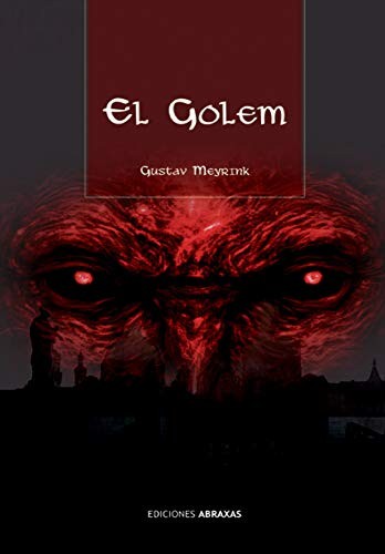 Gustav Meyrink: El Golem (Paperback, 2020, Ediciones Abraxas)