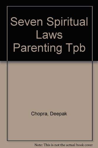 Deepak Chopra: Seven Spiritual Laws of Parenting (Paperback, 1997, Rider & Co, Rider)