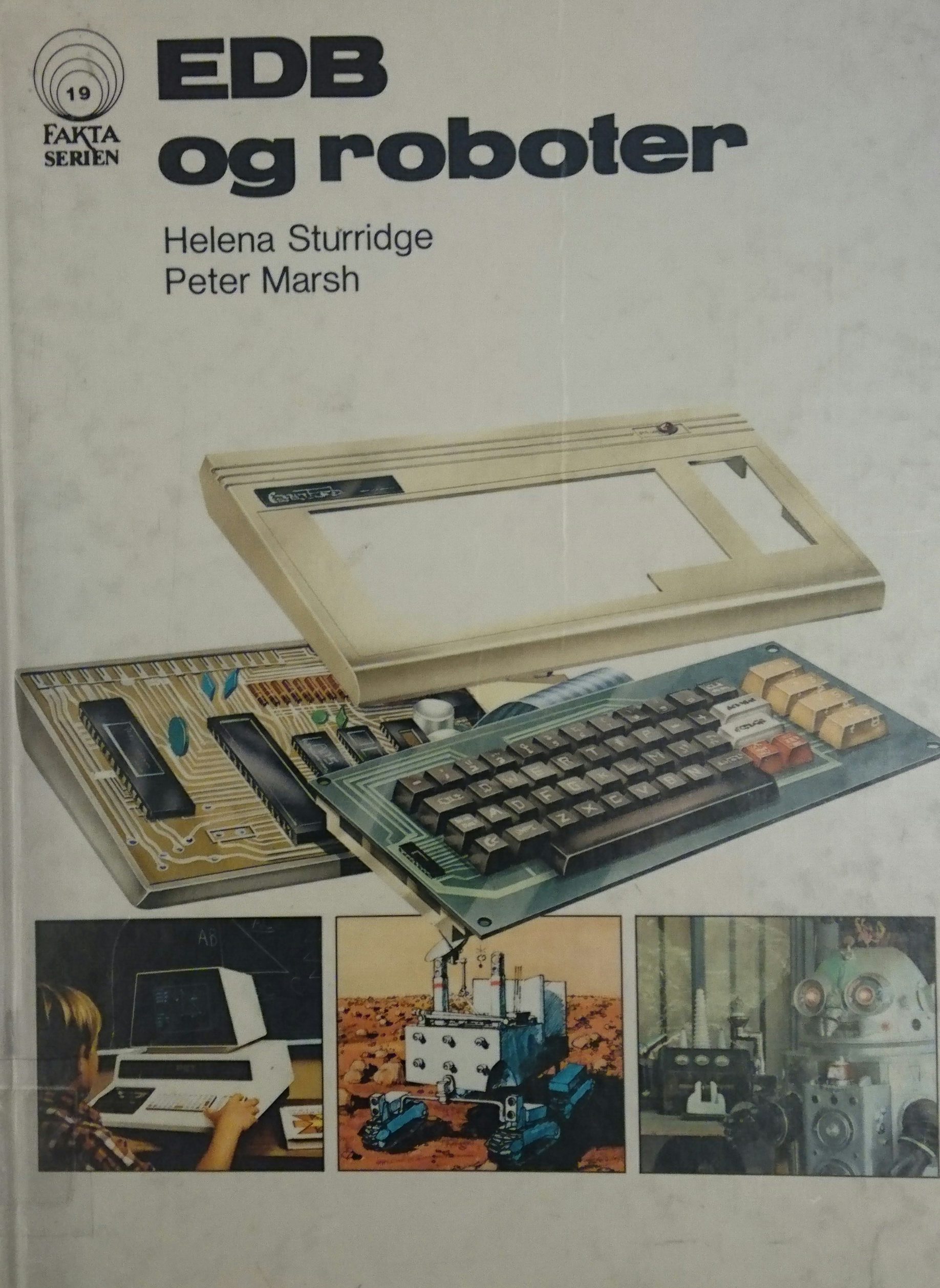 Marsh, Peter, Helena Sturrudge: EDB og Roboter (Hardcover, Norsk language, 1985)