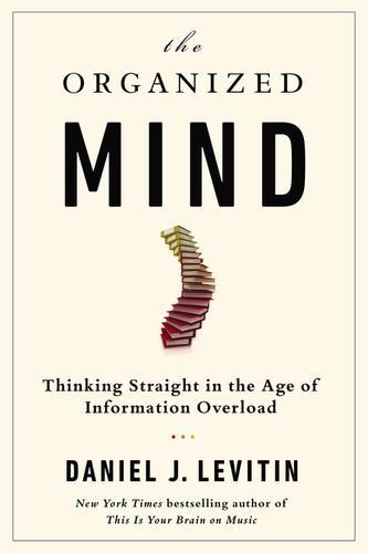 Professor Daniel J Levitin: The Organized Mind (Hardcover, 2014)