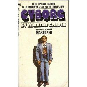 Martin Caidin: Cyborg (1972, Warner Books)