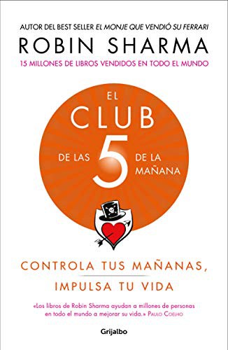 Robin S. Sharma, Rita Zaragoza Jové, María del Carmen Escudero Millán: El Club de las 5 de la mañana (Paperback, 2021, Grijalbo, GRIJALBO)