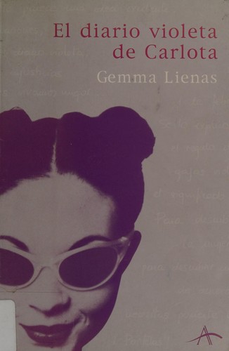 Gemma Lienas: El diario violeta de Carlota (Spanish language, 2001, Editorial Empúries)