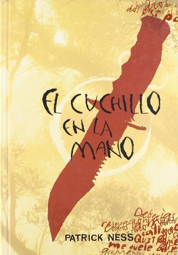 Patrick Ness: El cuchillo en la mano : el caos andante (Spanish language, 2008, SM)