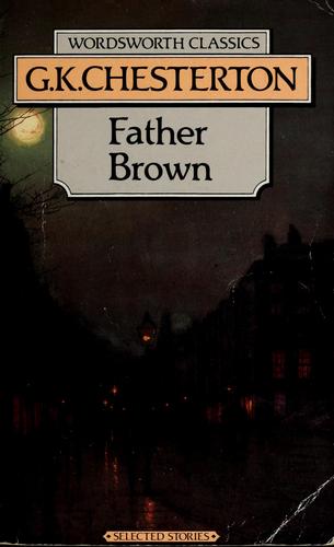 G. K. Chesterton: Father Brown (1992, Wordsworth Classics)