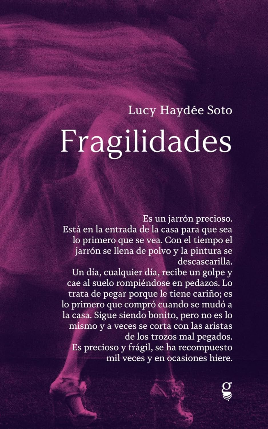 Lucy Haydée Soto: Fragilidades (Paperback, español language, Letras Zánganas)