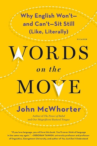 John McWhorter: Words on the Move (2016, Picador USA)