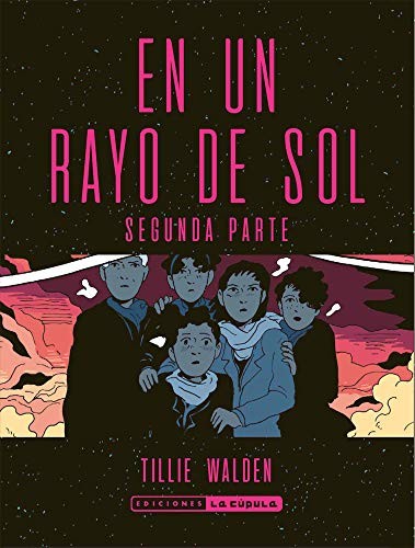 Tillie Walden, Natalia Mosquera: En un rayo de sol #2 (Paperback, Ediciones La Cúpula, S.L.)