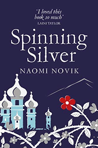 Naomi Novik: Spinning Silver (Pan)