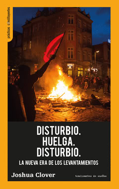 Joshua Clover: Disturbio, Huelga, Disturbio (Paperback, Castellano language, 2025, Traficantes de sueños)