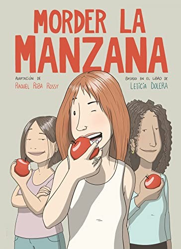 Leticia Dolera, Raquel Riba Rossy: Morder la manzana (Hardcover, 2022, Planeta Cómic)