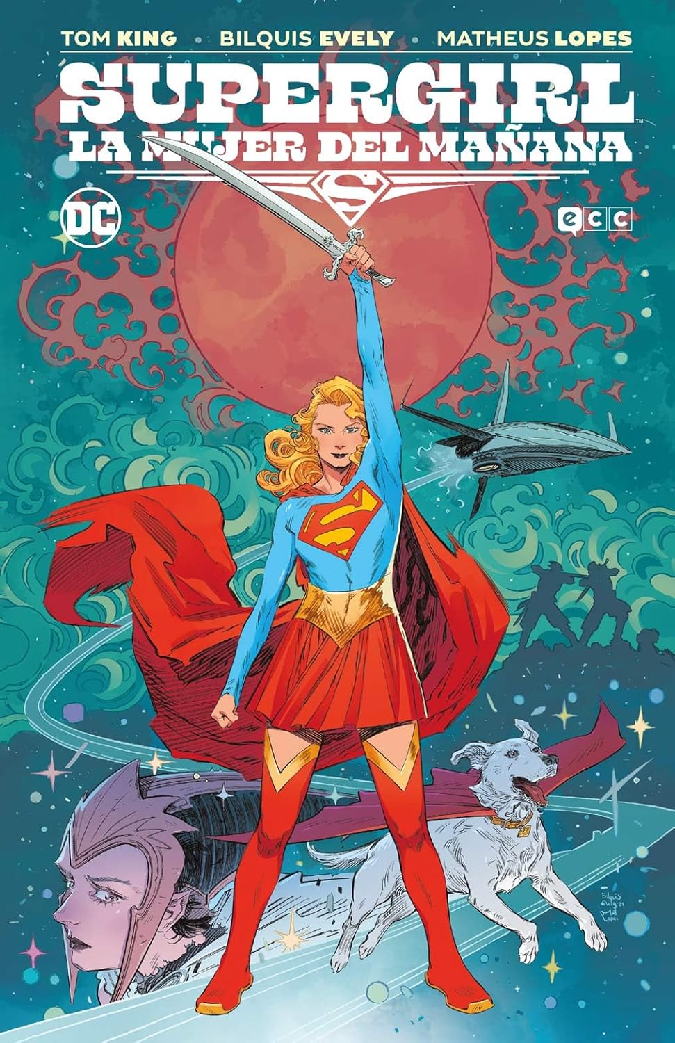 Tom King, Matheus Lopes, Bilquis Evely: Supergirl (GraphicNovel, Spanish language, ECC Ediciones)
