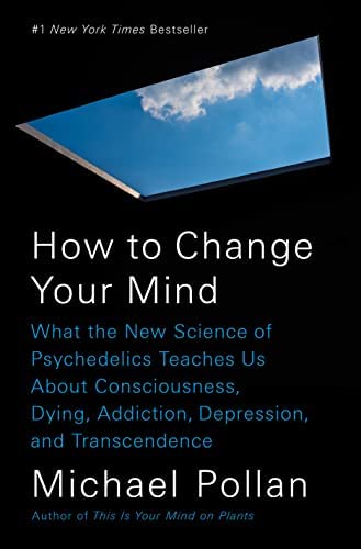 Michael Pollan: How to Change Your Mind (Paperback, 2019, Penguin Books)