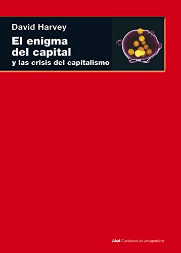 David Harvey, Juan Mari Madariaga: El enigma del capital (Paperback, Ediciones Akal, S.A.)