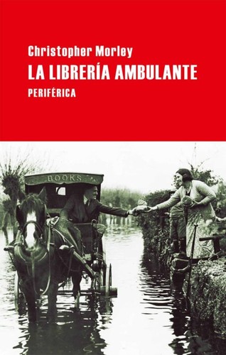 Christopher Morley: La librería ambulante (2018, Periférica)