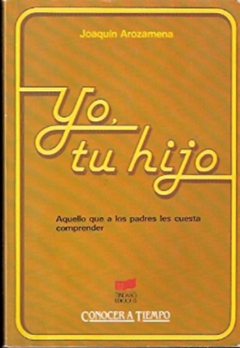 Joaquín Arozamena: Yo, tu hijo (Spanish language, 1986, Tibidabo Ediciones)