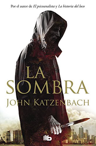 John Katzenbach: La sombra (Paperback, 2020, B de Bolsillo (Ediciones B))