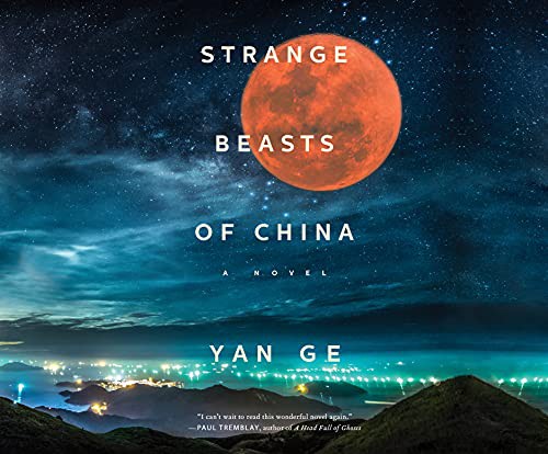 Emily Woo Zeller, Yan Ge: Strange Beasts of China (AudiobookFormat, 2021, Dreamscape Media)