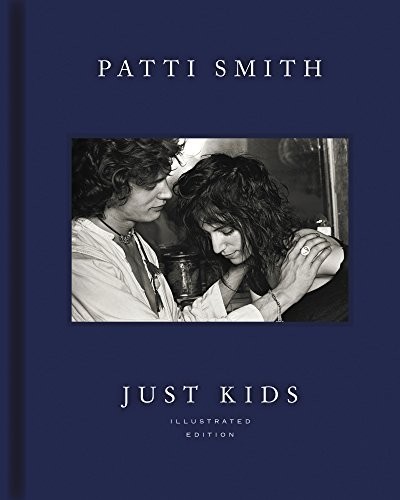 Patti Smith: Just Kids Illustrated Edition (Hardcover, 2018, Ecco)