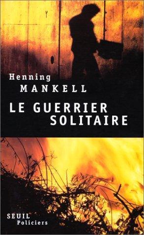 Henning Mankell: Le guerrier solitaire (French language, 1999)