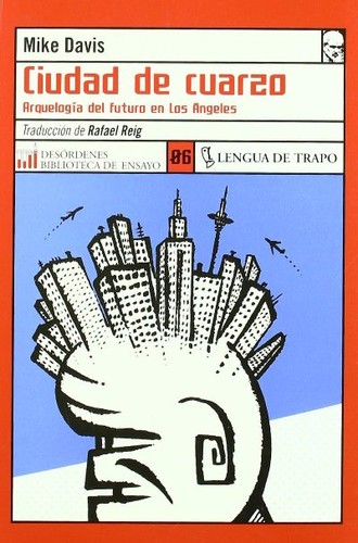 Mike Davis, Rafael Reig: Ciudad de cuarzo (Paperback, Lengua de Trapo)