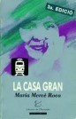 Maria Mercè Roca: La casa gran (Catalan language, 1991, Edicions de l'Eixample)