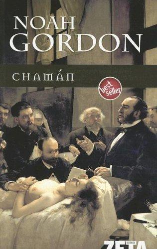 Noah Gordon: Chaman (Paperback, Spanish language, 2006, Ediciones B)
