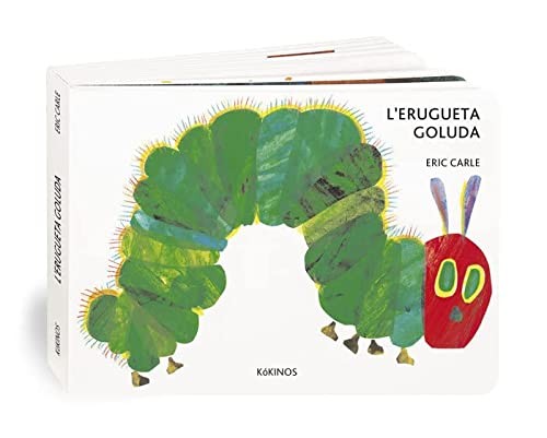 Eric Carle, Anna Duesa Esmandia: L'erugueta goluda cartoné mediana (Hardcover, 2017, Editorial Kókinos)