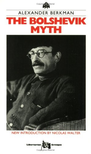 Alexander Berkman: The Bolshevik myth (Paperback, 1989, Pluto, Freedom Press)