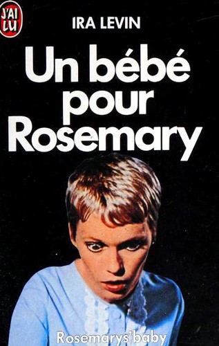 Ira Levin: Un bebe pour Rosemary (Paperback, French language, 1993, Editions J'ai Lu, J'Ai Lu)