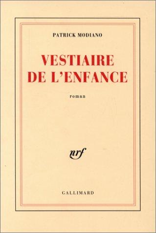 Patrick Modiano: Vestiaire de l'enfance (French language, 1989, Gallimard)