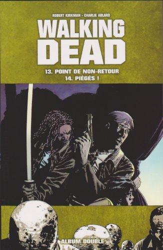 Robert Kirkman: Walking Dead, Tome 13&14 : Point de non-retour / Piégés ! (French language, 2012)