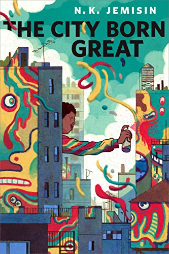 Jemisin N. K.: City Born Great (2016, Doherty Associates, LLC, Tom)