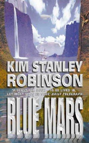 Kim Stanley Robinson: Blue Mars (Mars Trilogy) (Paperback, 1996, Voyager)