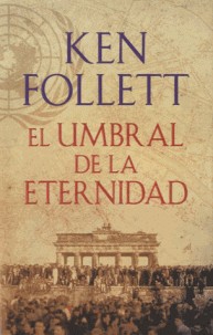 John Lee, Ken Follett: El umbral de la eternidad (Spanish language, 2014, Penguin)