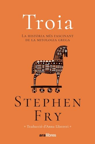 Stephen Fry: Troia (Català language, Ara Llibres)