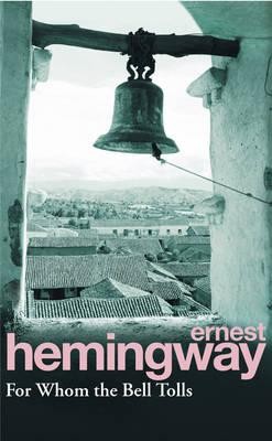 Ernest Hemingway: For Whom the Bell Tolls (2004, Arrow Books)