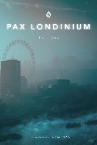 Neil Gow, Elaine McCourt, Guy Milner, Paul Mitchener, Elizabeth Behnke, Ian Stronach, José Alarico Teixeira Manzano, Víctor Romero, Sandra Vidal, Jose Carlos Domínguez, Juan Carlos Manchado Torres, Victoria Pastor Ruiz: Liminal: Pax Londinum (Hardcover, Spanish language, 2021, The Hills Press)