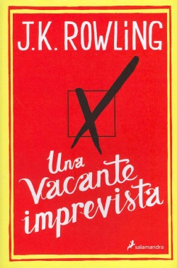 J. K. Rowling, Tom Hollander: Una vacante imprevista (2012, Salamandra)