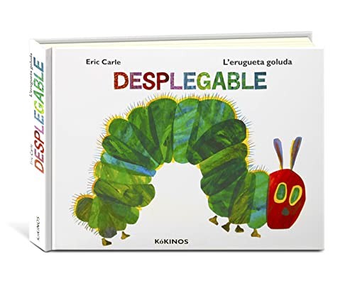 Eric Carle, Anna Duesa Esmandia: L'erugueta goluda desplegable (Hardcover, 2019, Editorial Kókinos, KÓKINOS)