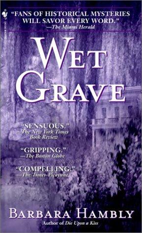 Barbara Hambly: Wet Grave (Benjamin January, Book 6) (Paperback, 2003, Bantam)