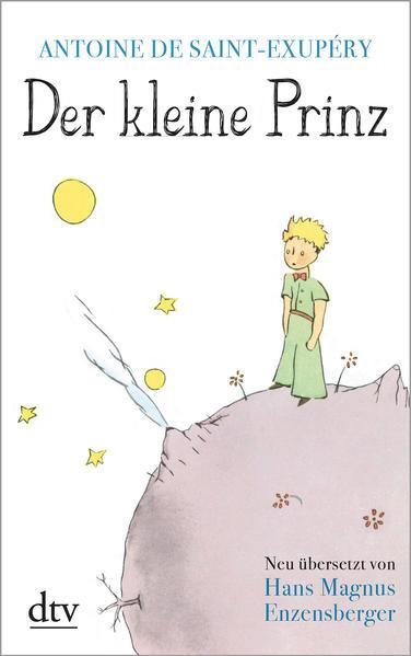 Antoine de Saint-Exupéry: Der kleine Prinz (German language, 2015, dtv Verlagsgesellschaft)