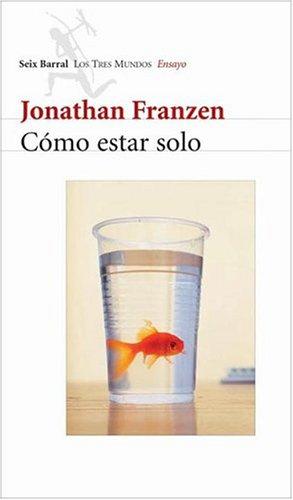 Jonathan Franzen: Como Estar Solo (Paperback, Spanish language, Editorial Seix Barral)